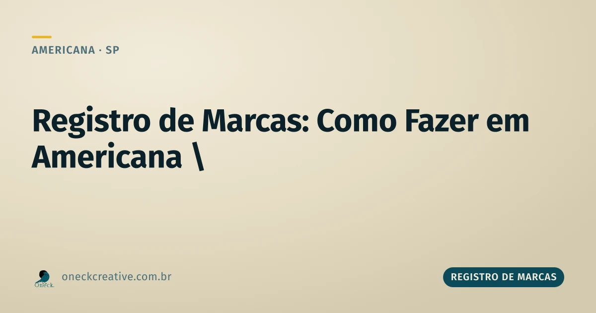 Registro de marcas como fazer em Americana