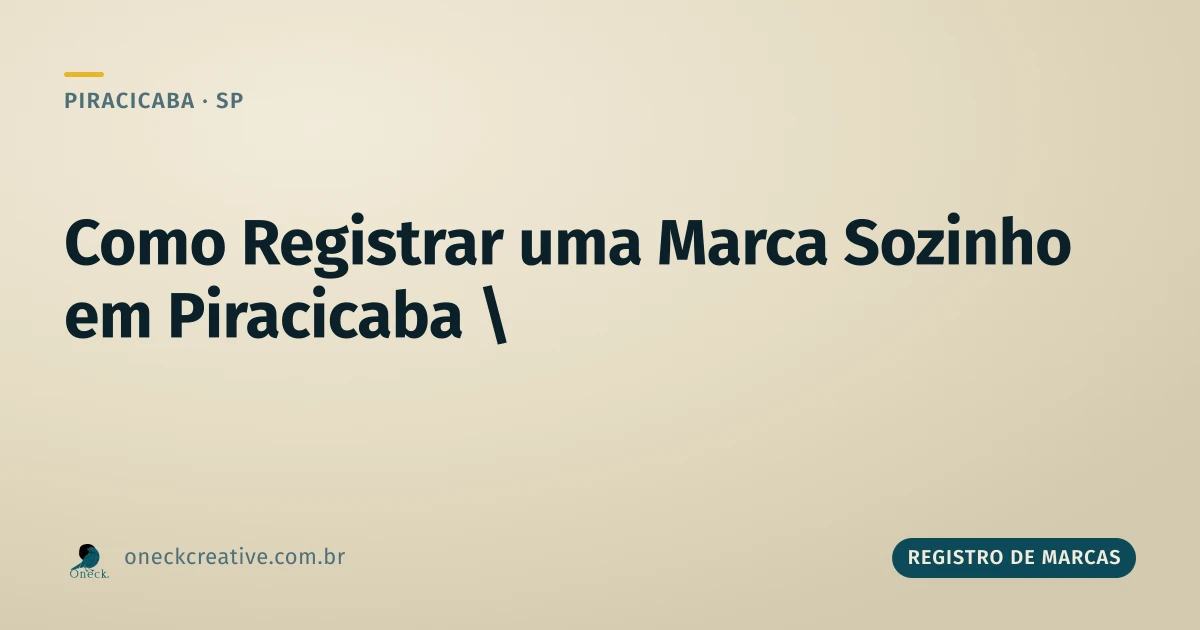 Como faço para registrar uma marca em Piracicaba, sozinho?