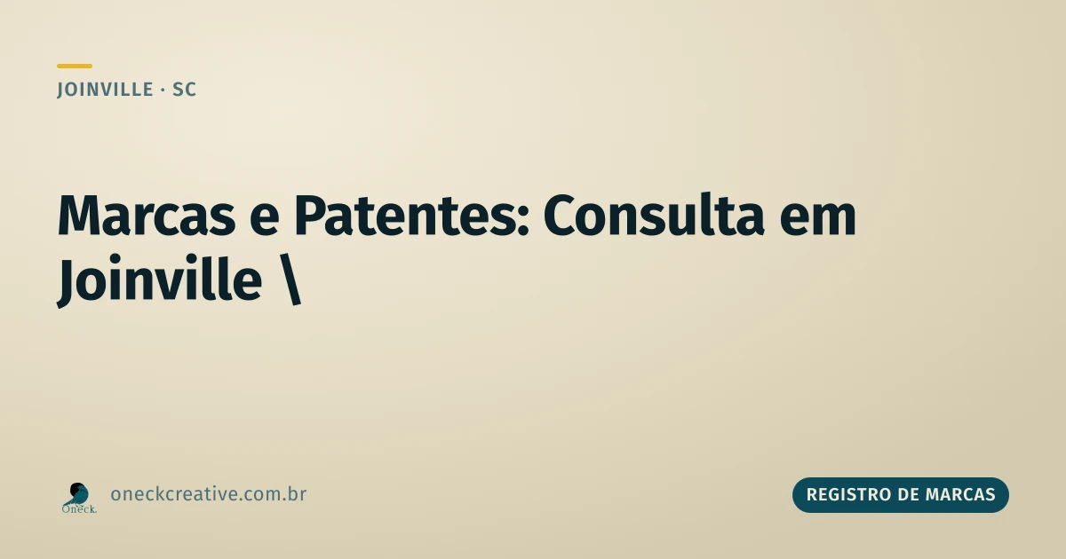 Consulta de registro de marcas e patentes em Joinville: duas buscas diferentes