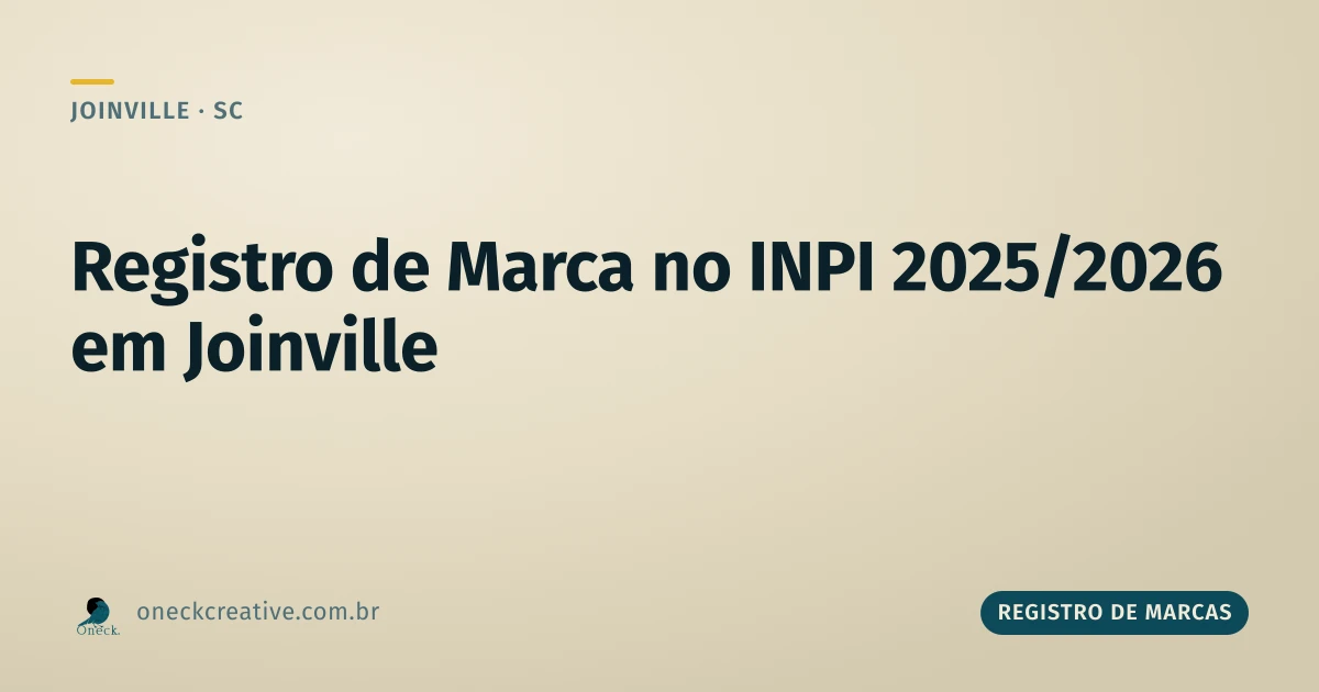 Como fazer registro de marca no INPI em 2025 e 2026, em Joinville