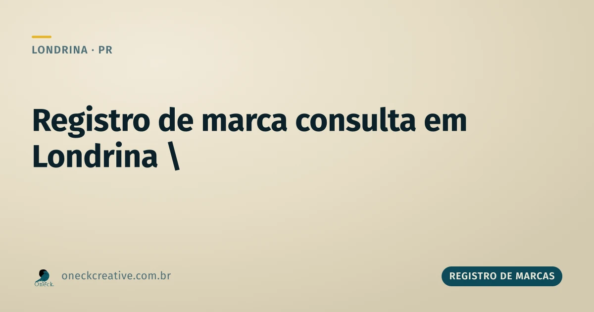 Registro de marca consulta em Londrina: como fazer a busca direito