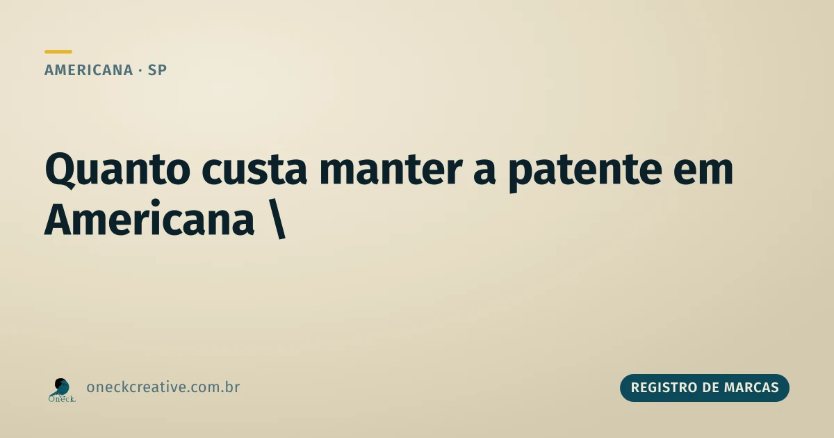 Quanto custa manter a patente em Americana