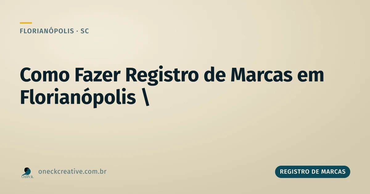 Como fazer registro de marcas em Florianópolis quando você tem mais de um nome pra proteger