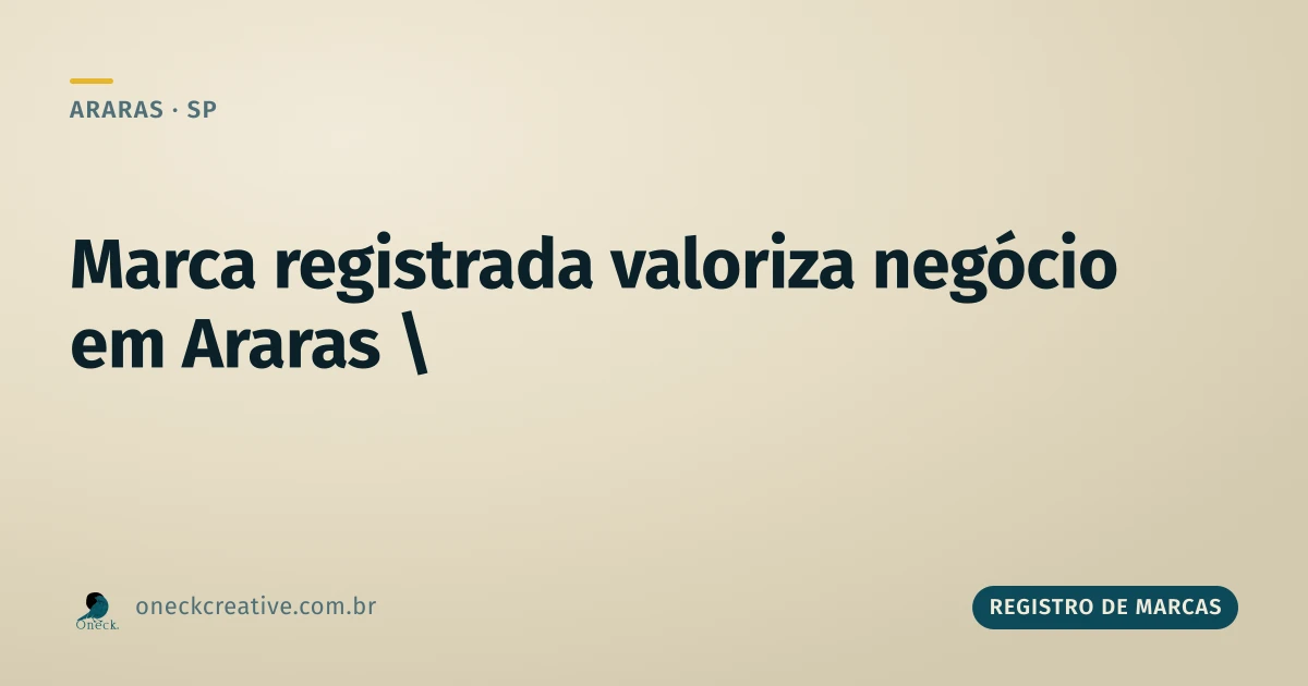 Valoriza registro de marca em Araras: marca registrada é ativo, não gasto