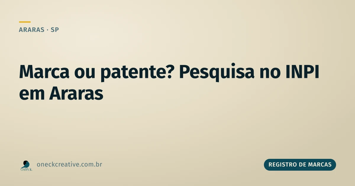 Pesquisa de registro de marcas e patentes em Araras: qual base usar