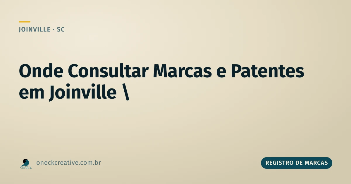 Onde consultar registro de marcas e patentes em Joinville