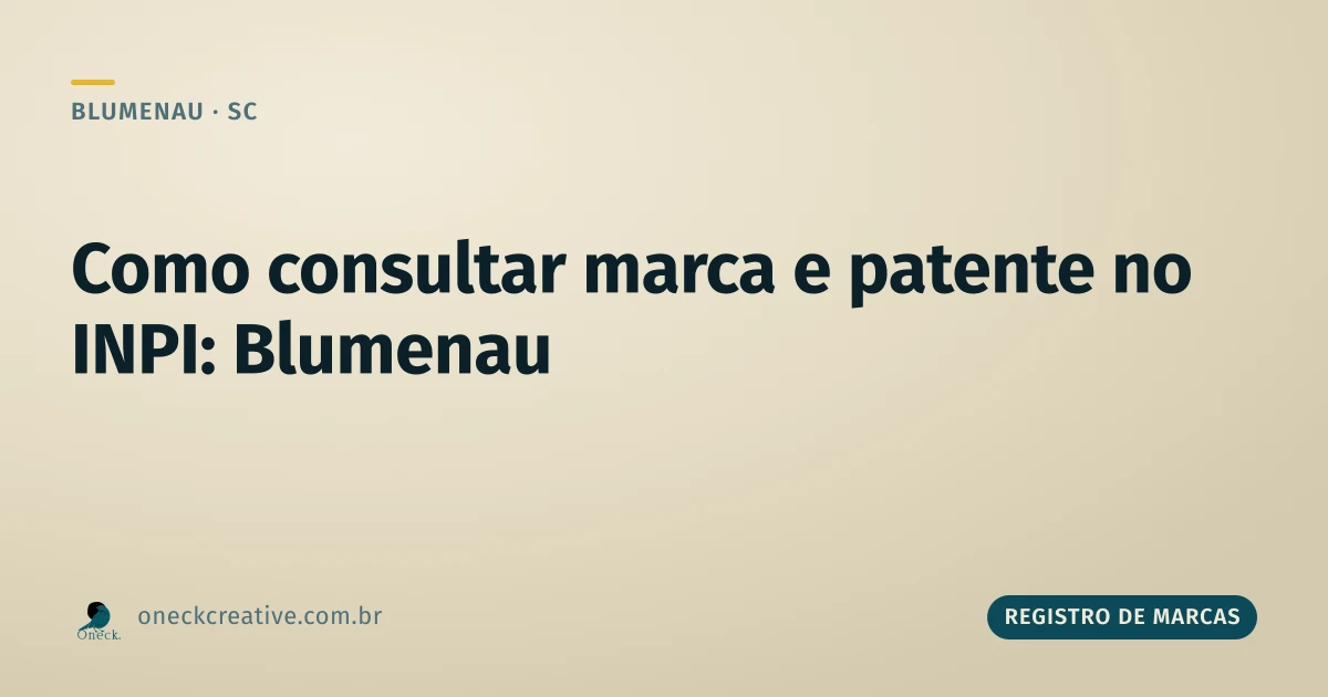 Registro de marcas e patentes: como consultar no INPI em Blumenau
