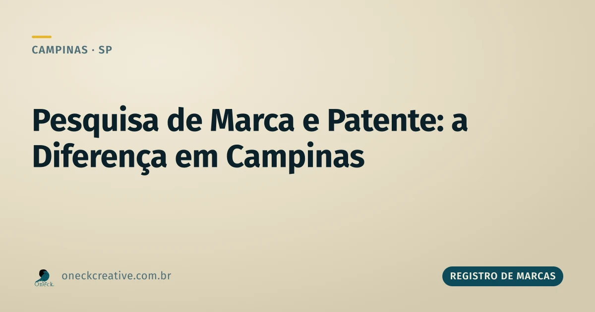 Registro de marcas e patentes: como funciona a pesquisa em Campinas