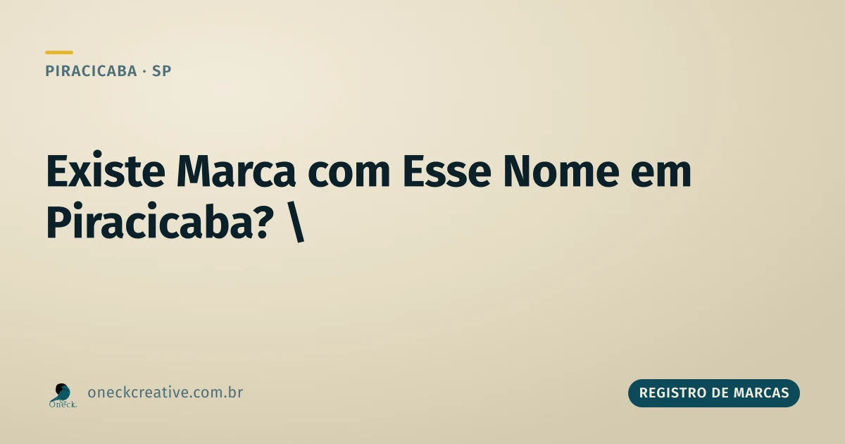 Como saber se já existe uma marca com o mesmo nome em Piracicaba